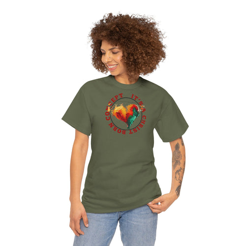 'It's a Christ Born Concept' - Unisex Heavy Cotton Tee